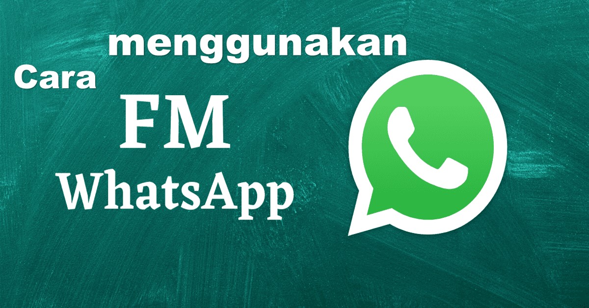  FM WhatsApp Apk Download Anti Ban Versi Terbaru